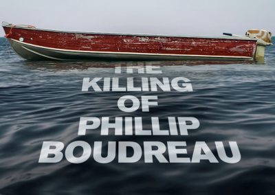 The Killing of Phillip Boudreau